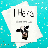 I Herd It's Mother's Day - Funny Mother's Day Card (A6)