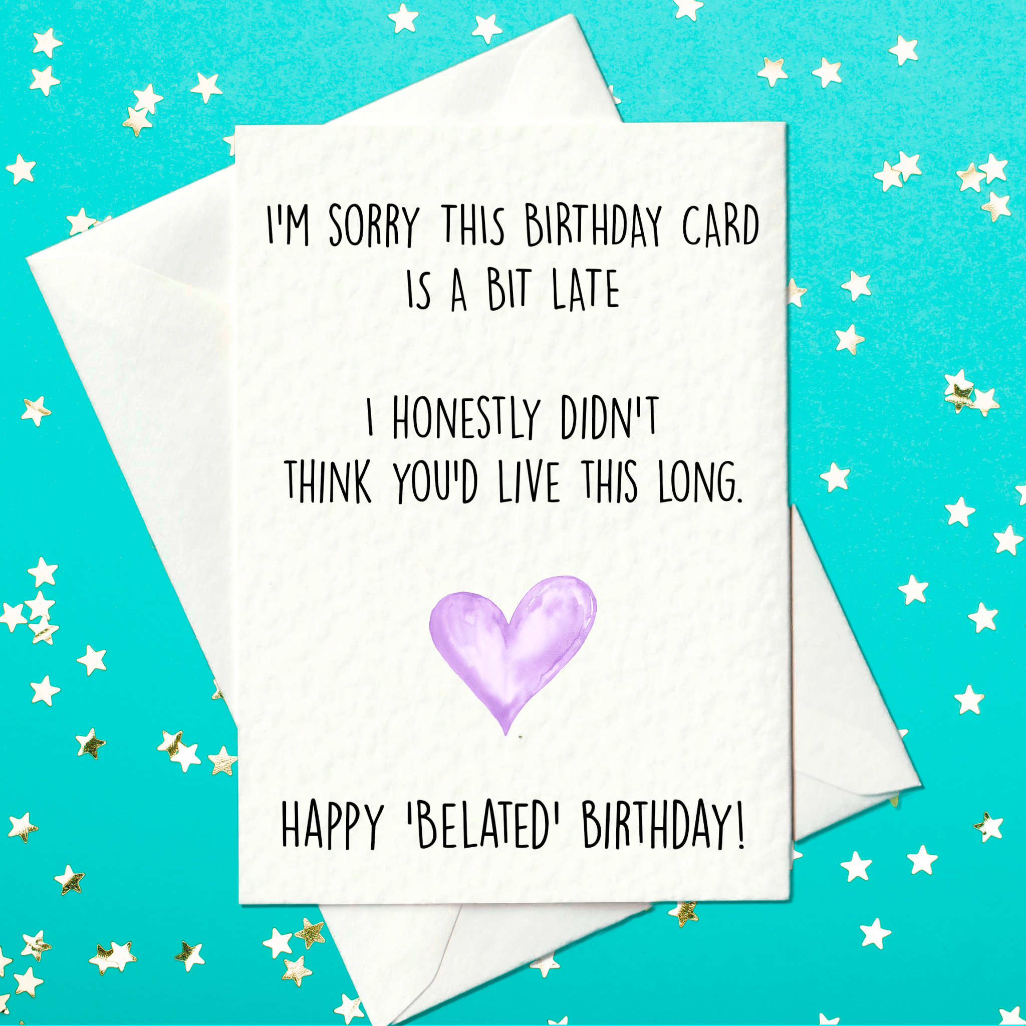 Belated funny birthday card