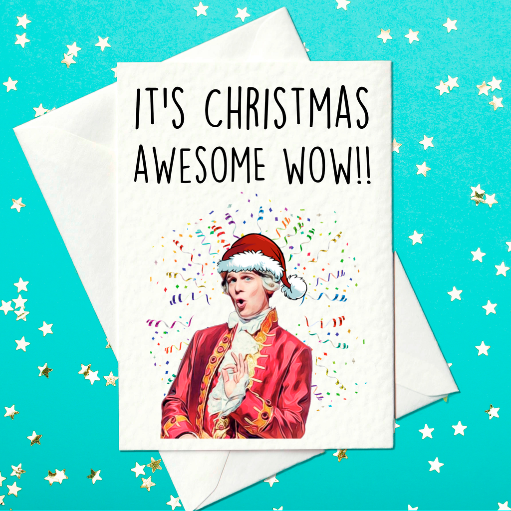 It's Christmas, Awesome, Wow! - King George III - Hamilton Musical Christmas Card