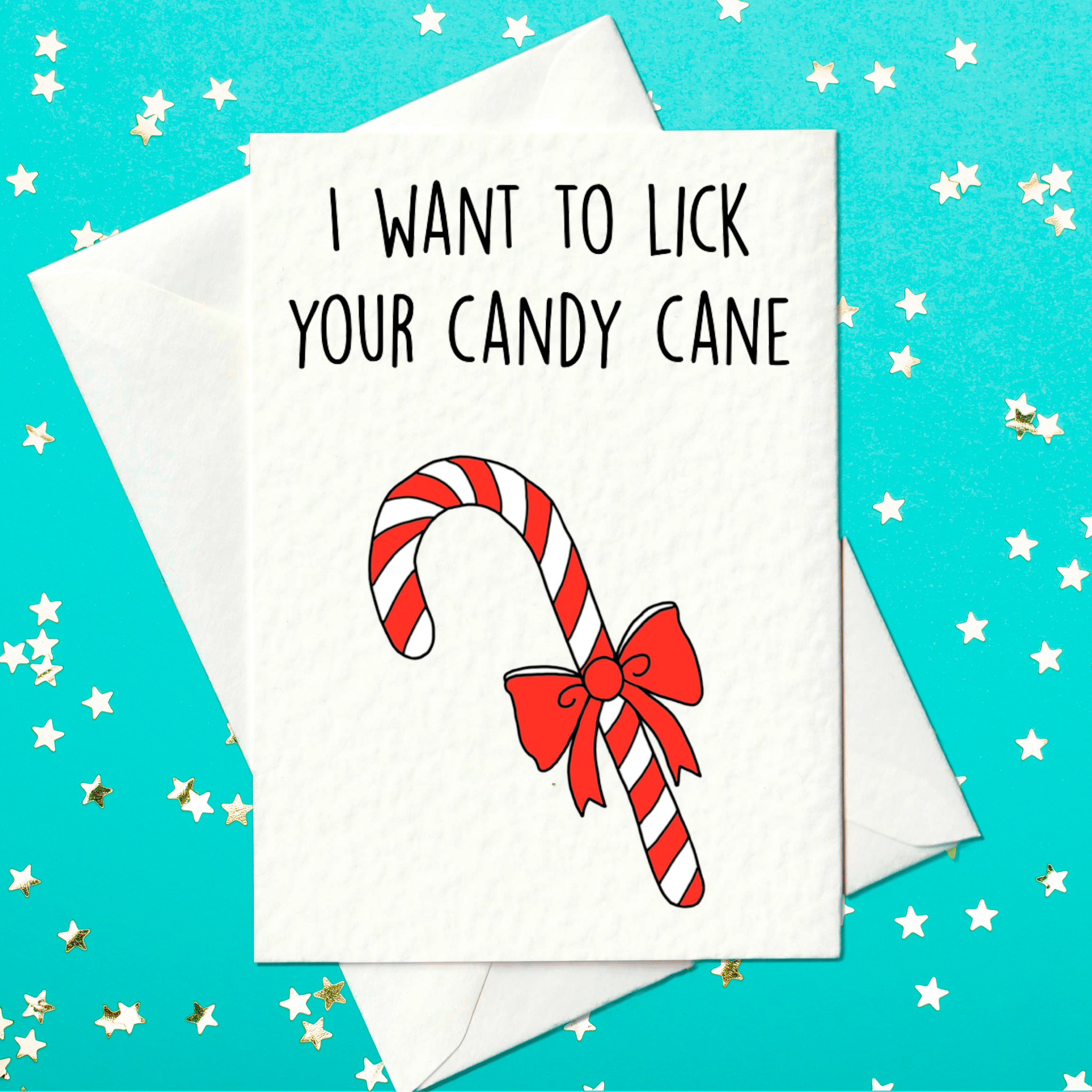 I Want to Lick Your Candy Cane — cheeky candy cane card