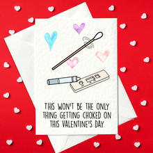 Load image into Gallery viewer, This won’t be the only thing getting choked on this valentine’s day - Funny Lateral Flow Valentine&#39;s Day Card