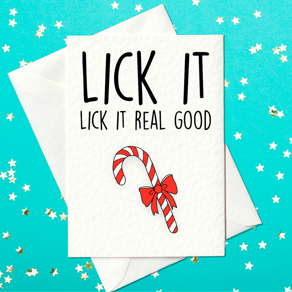 Lick It, Lick It Real Good - Rude Christmas Card (A6)