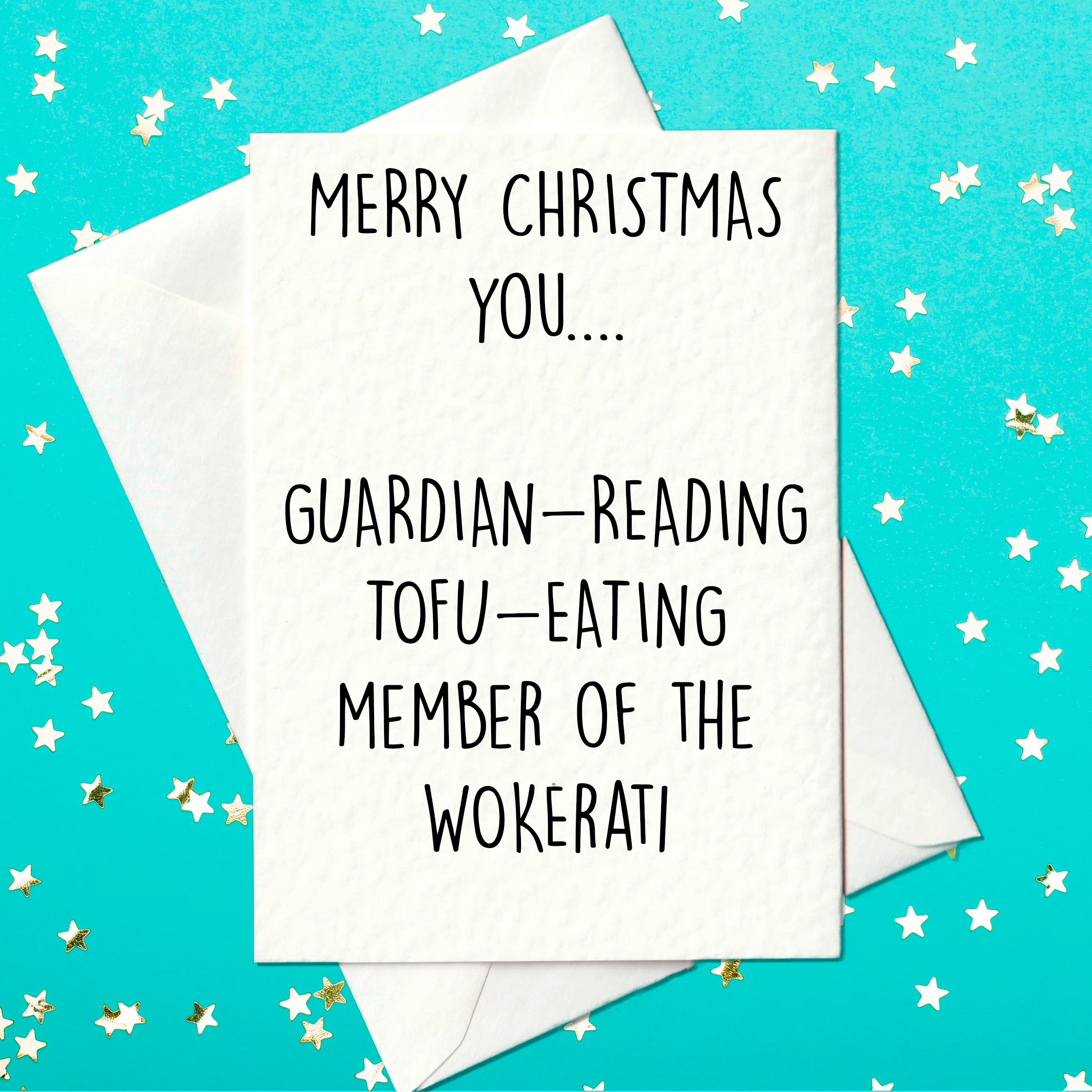 Wokerati Christmas card - for a member of the Guardian reading, Tofu eating, Wokerati (A6)