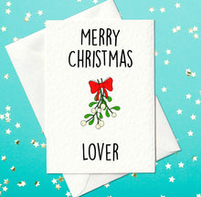 Load image into Gallery viewer, Marry Christmas Lover - Cute Christmas card for him and for her