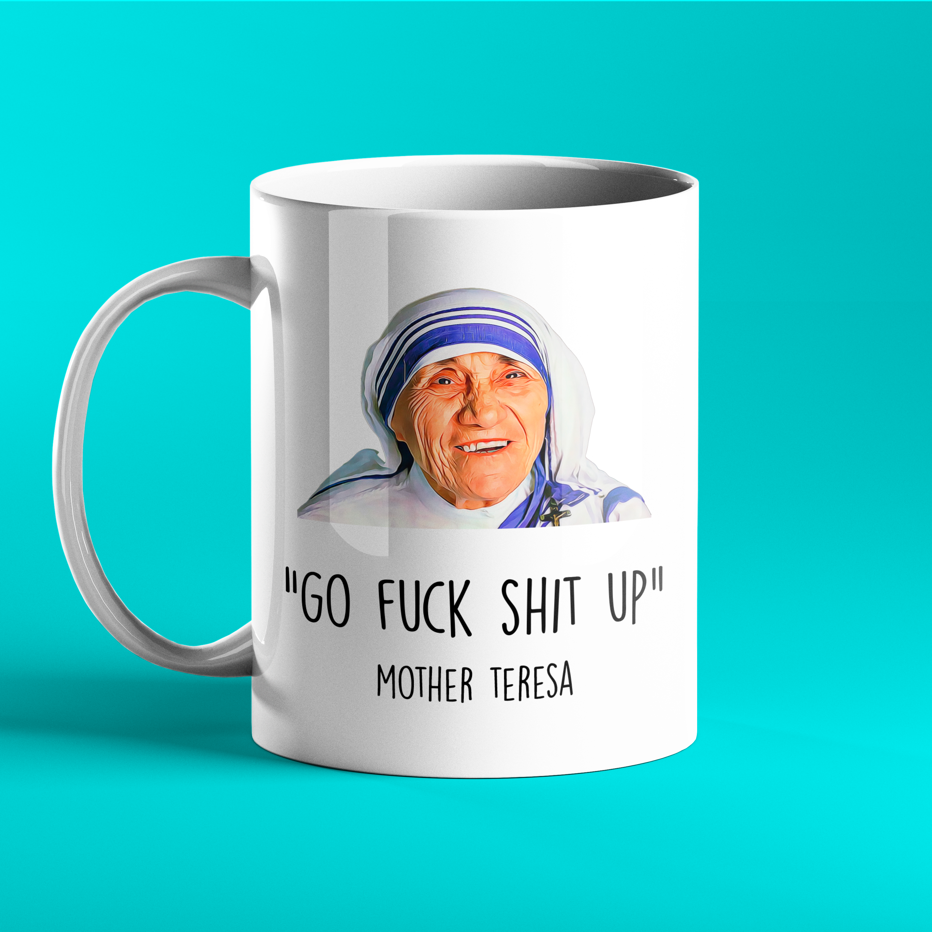 Funny Mother Teresa gift mug