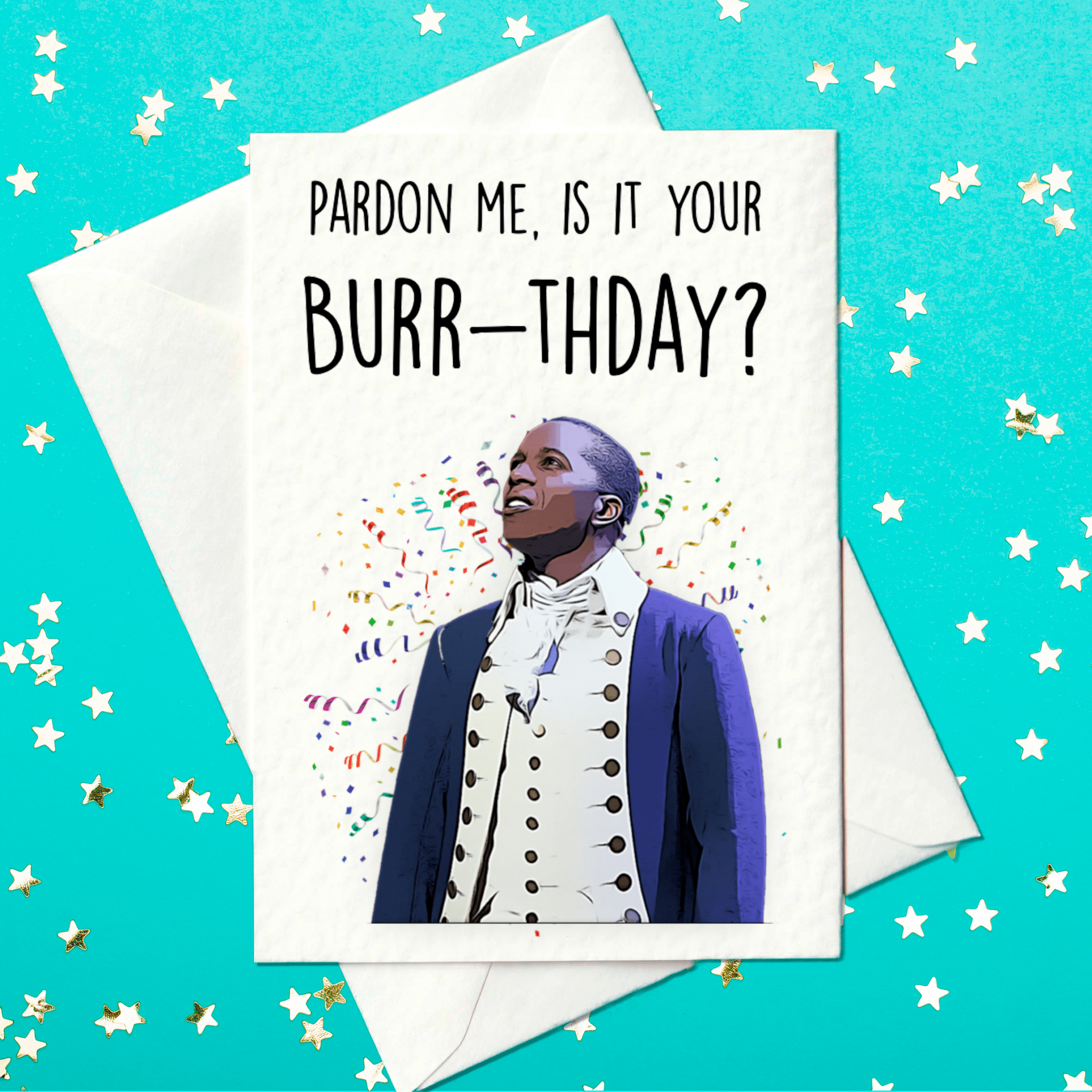 Aaron Burr Hamilton Musical birthday card