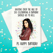 Load image into Gallery viewer, Anyone over the age of six celebrating a birthday should go to hell - Rosa Diaz quote birthday card