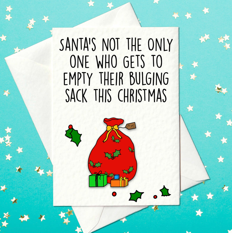 Santa Isn’t the Only One with a Bulging Sack — outrageous festive card