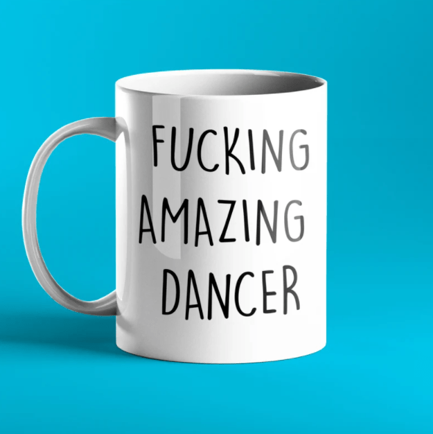 Fucking Amazing Dancer Mug - Prickly Cards