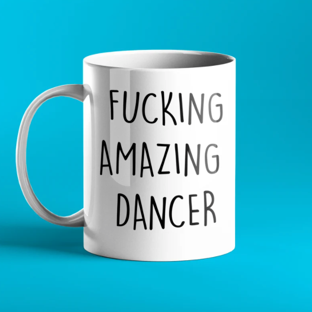 Fucking Amazing Dancer Mug