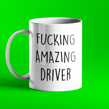 Load image into Gallery viewer, Fucking Amazing Driver Mug
