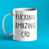 Fucking Amazing CFO Mug