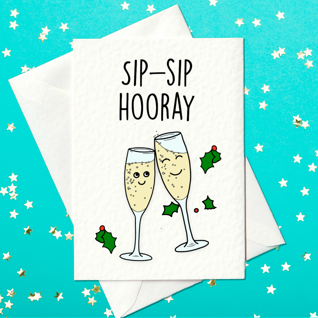 Sip-Sip Hooray – Christmas card for friends and family