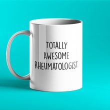 Load image into Gallery viewer, Totally Awesome Rheumatologist - Personalised Mug