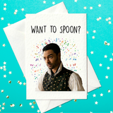 Want To Spoon? - Bridgerton, Duke of Hastings Birthday Card (A6)