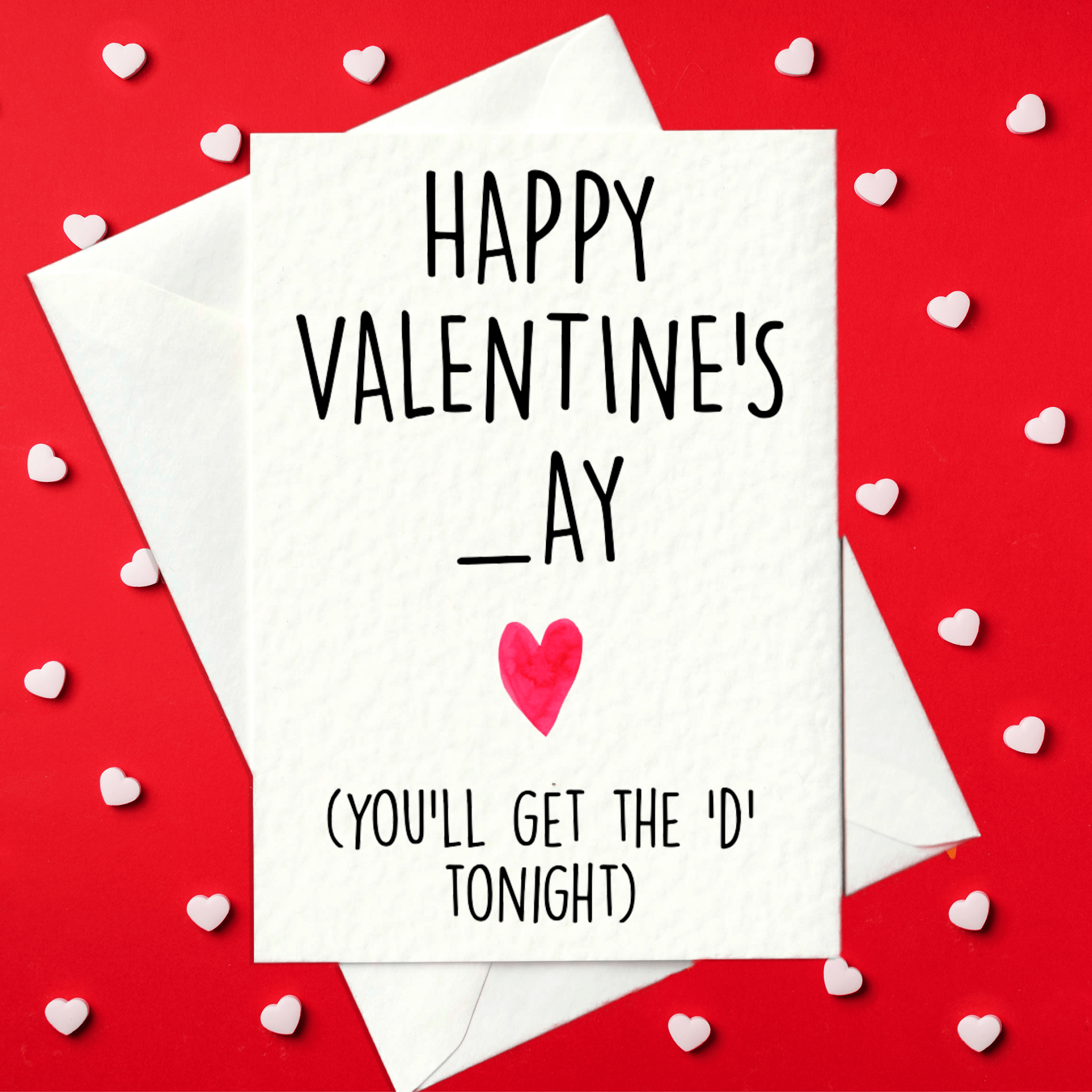 Rude Valentine's Card – Happy Valentine's _ay (You'll Get The 'D' Tonight) - Prickly Cards