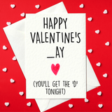 Rude Valentine's Card – Happy Valentine's _ay (You'll Get The 'D' Tonight) (A6)