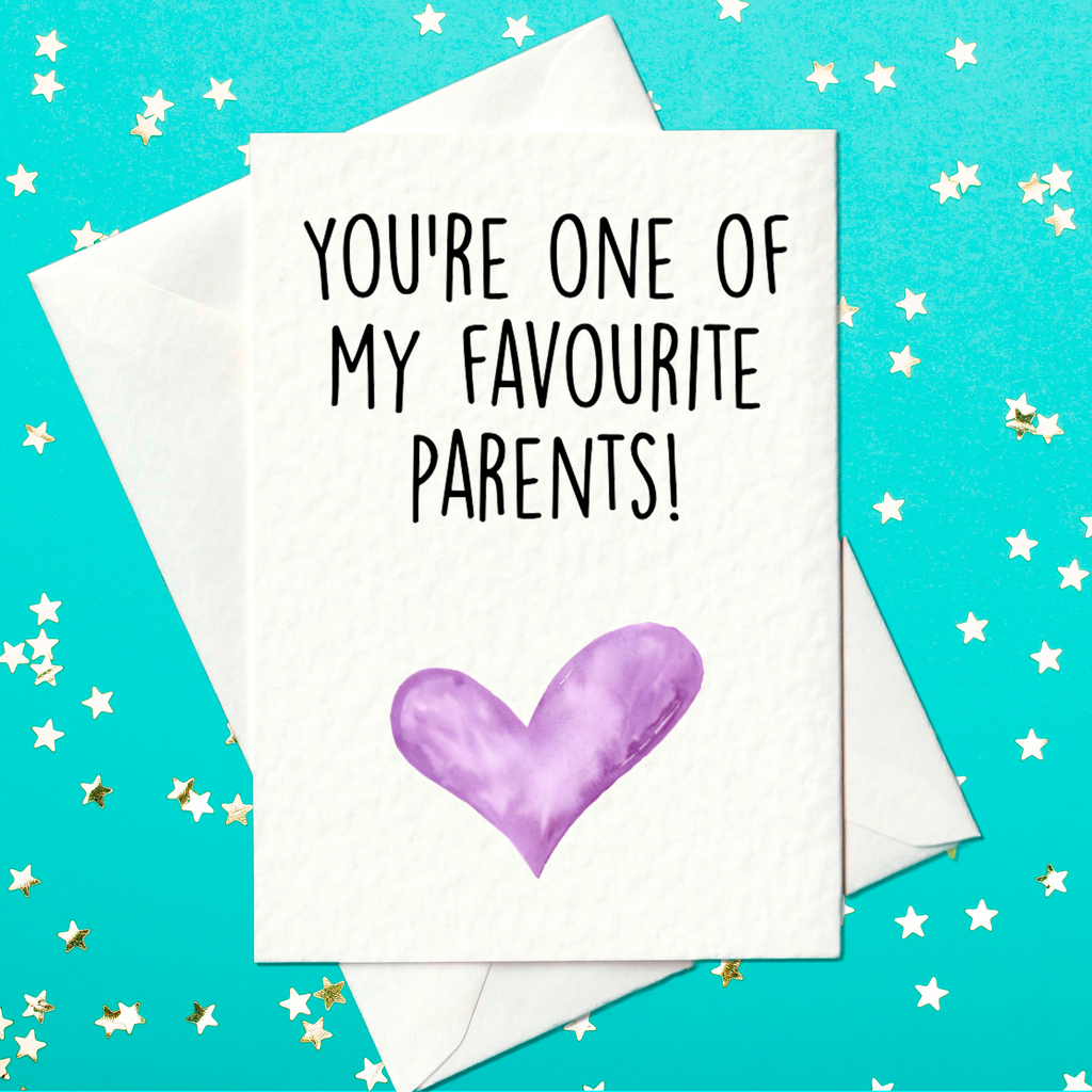 You're One of My Favourite Parents! - Funny Card for Mum (or) Dad