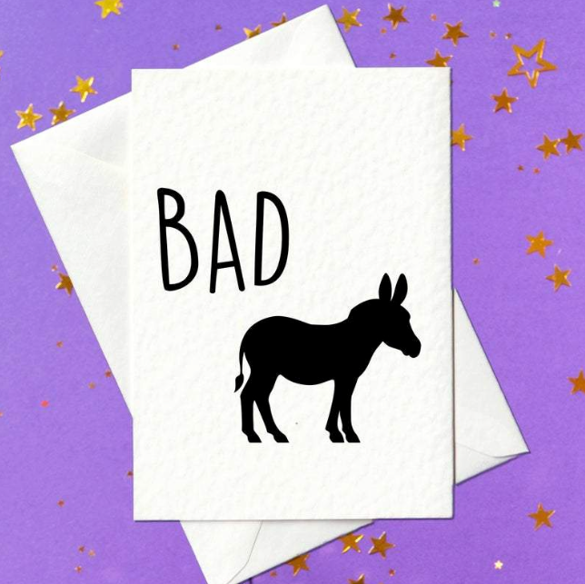 Bad Ass - Funny Birthday Card