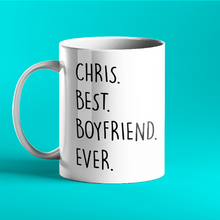 Load image into Gallery viewer, Best Boyfriend Ever Mug - personalised gift mug for him (Valentine&#39;s or Birthday Gift)
