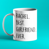 Best Girlfriend Ever Personalised Mug - Valentine's or Birthday Gift for Her