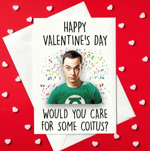 Happy Valentine's Day - Would You Care For Some Coitus? Sheldon Cooper, Big Bang Theory Funny Card