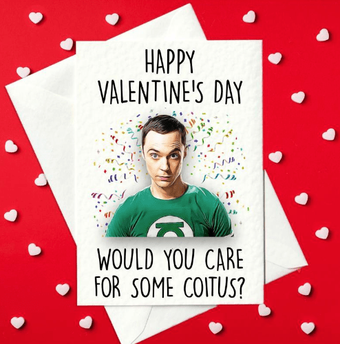 Happy Valentine's Day - Would You Care For Some Coitus? Sheldon Cooper, Big Bang Theory Funny Card