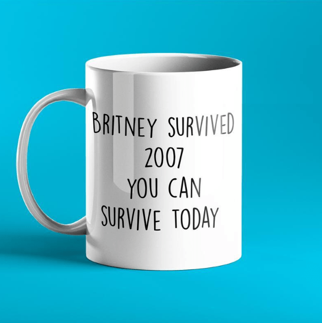 Britney survived 2007 - you can survive today mug - Prickly Cards