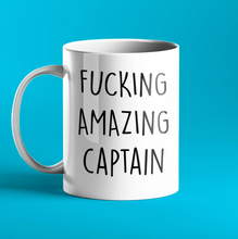 Load image into Gallery viewer, Fucking Amazing Captain Mug