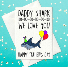 Load image into Gallery viewer, Daddy shark song Father&#39;s Day card 