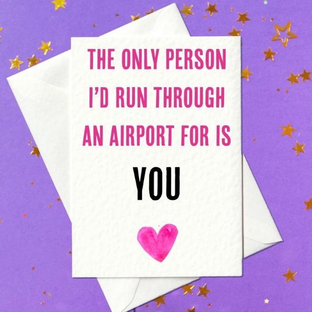 The Only Person I'd Run Through An Airport For Is You... Fleabag Birthday Card