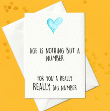 Load image into Gallery viewer, Funny birthday card for friends - age is nothing but a number