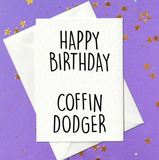 Happy Birthday Coffin Dodger Card (A6)