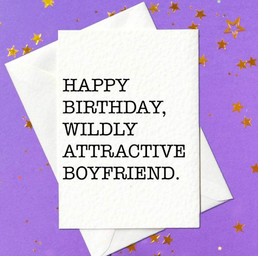 Happy Birthday, Wildly Attractive Boyfriend - Funny Card for Him