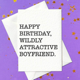 Happy Birthday, Wildly Attractive Boyfriend - Funny Card for Him (A6)