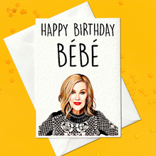 Load image into Gallery viewer, Happy Birthday Bebe - Moira Rose, Schitt&#39;s Creek Funny Birthday Card