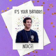 Load image into Gallery viewer, It&#39;s Your Birthday - Noice! Brooklyn Nine-Nine Birthday Card, Jake Peralta