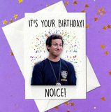 It's Your Birthday - Noice! Brooklyn Nine-Nine Birthday Card, Jake Peralta (A6)