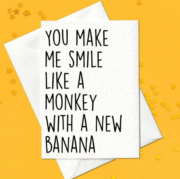 You make me smile like a monkey with a banana - funny card