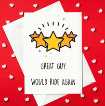 Load image into Gallery viewer, Great Guy, Would Ride Again - Rude Valentine&#39;s Day Card for Him