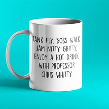 Load image into Gallery viewer, Tank fly... funny Chris Whitty gift mug