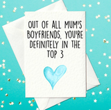 Out of all mum's boyfriends - Funny Father's Day Card (A6)