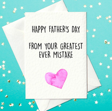 Load image into Gallery viewer, Funny Father&#39;s Day card children greatest mistake