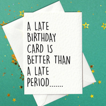 Load image into Gallery viewer, Funny belated birthday card for friends