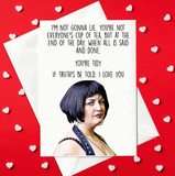 I'm not gonna lie... - Funny Valentine's Day Card - Nessa, Gavin & Stacey (A6)