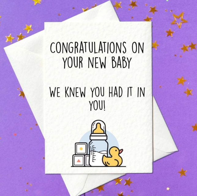 Congratulations on the new baby - we knew you had it in you! - Funny New Baby Card