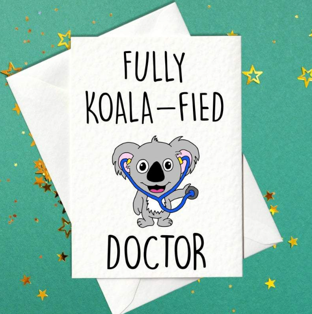 Fully Koala-fied Doctor - Funny Graduation Card