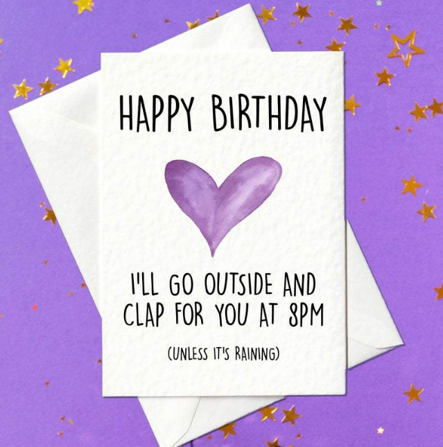 Happy Birthday I'll Go Outside and Clap For You at 8pm - Funny Card