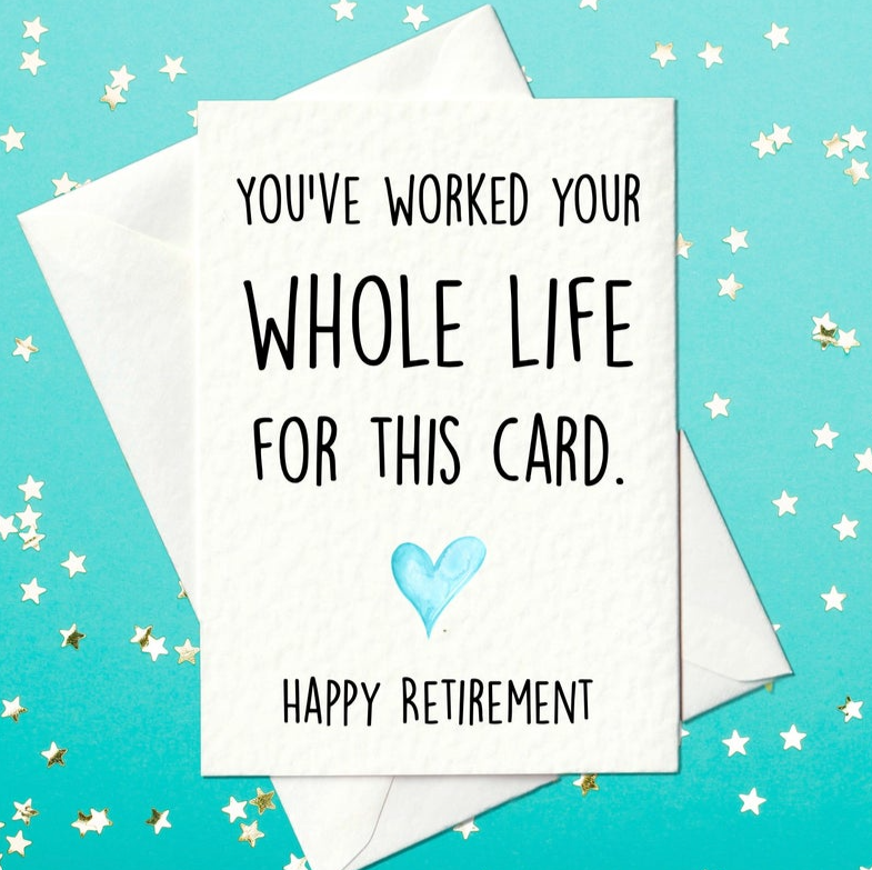 Happy retirement funny card for him or her