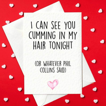 Load image into Gallery viewer, PRINT AT HOME: I Can See You Cumming In My Hair Tonight... Rude, Adult Birthday Card for Him - Digital Download